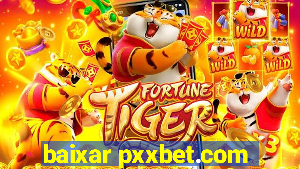 baixar pxxbet.com